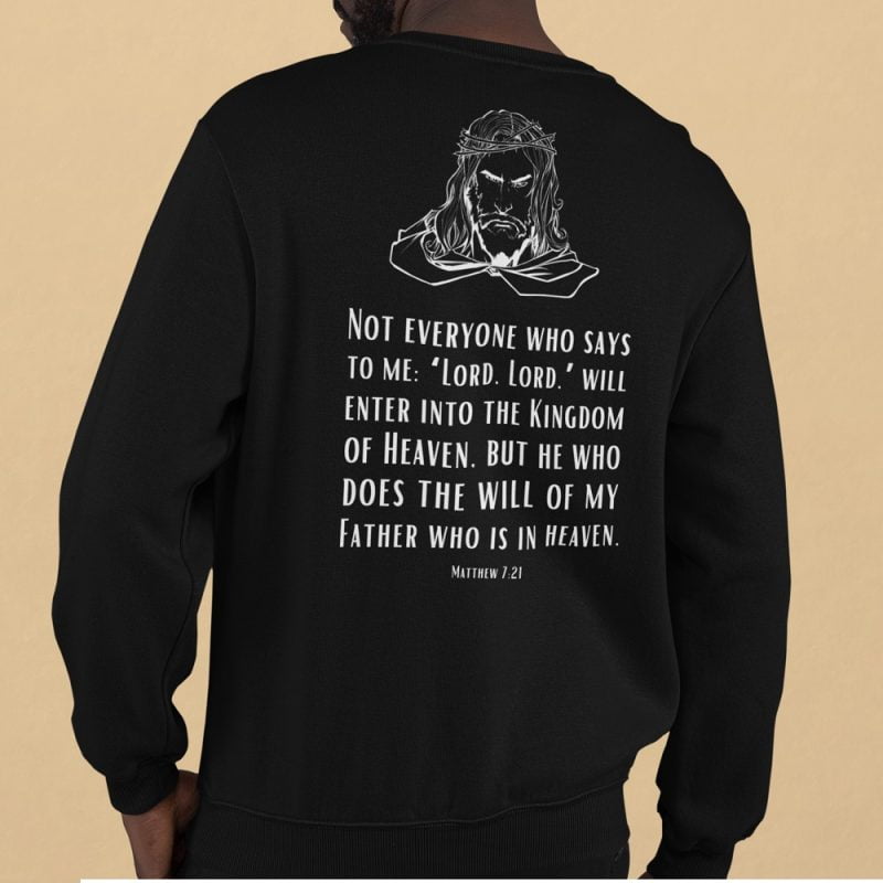 Not everyone who says Lord Lord - Unisex Christian Sweatshirt