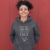 Only the Truth will set you free - Unisex Christian Hoodie