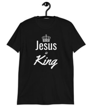 Jesus is King - Christian T-Shirt