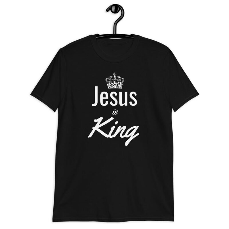Jesus is King - Christian T-Shirt