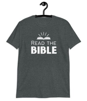 Read the Bible - Christian T-Shirt