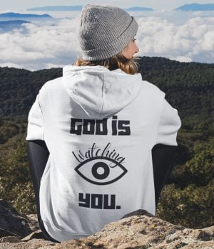 God is watching you - Unisex Christian Hoodie