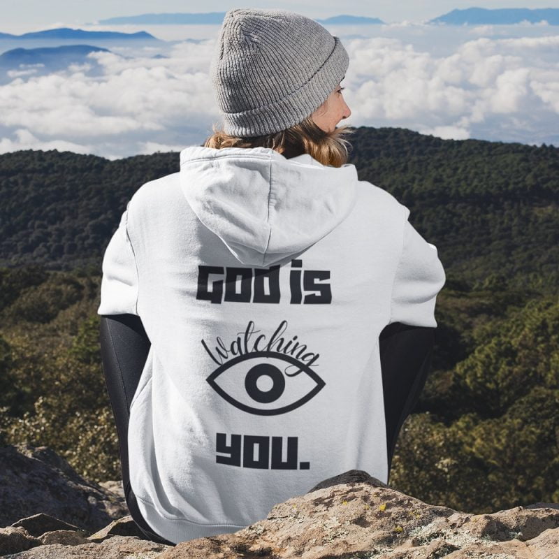 God is watching you - Unisex Christian Hoodie