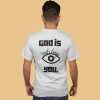 God is watching you - Unisex Christian T-Shirt