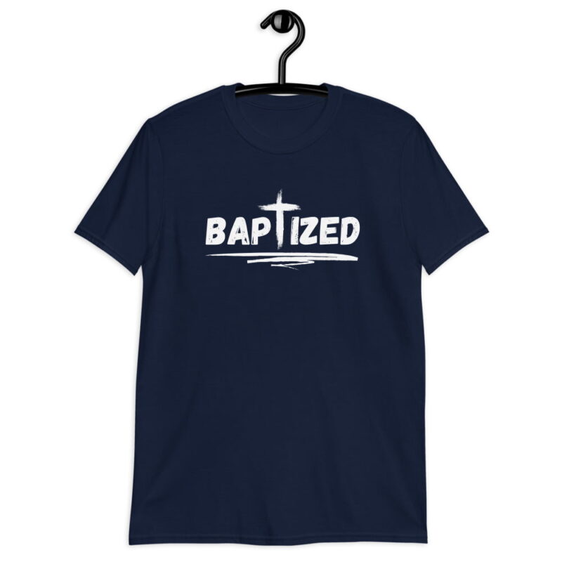 Baptized - Christian T-Shirt
