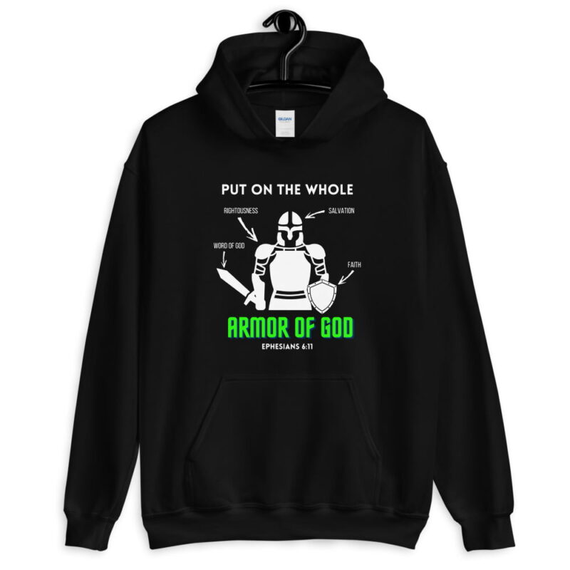 Put on the whole armor of God - Christian Hoodie