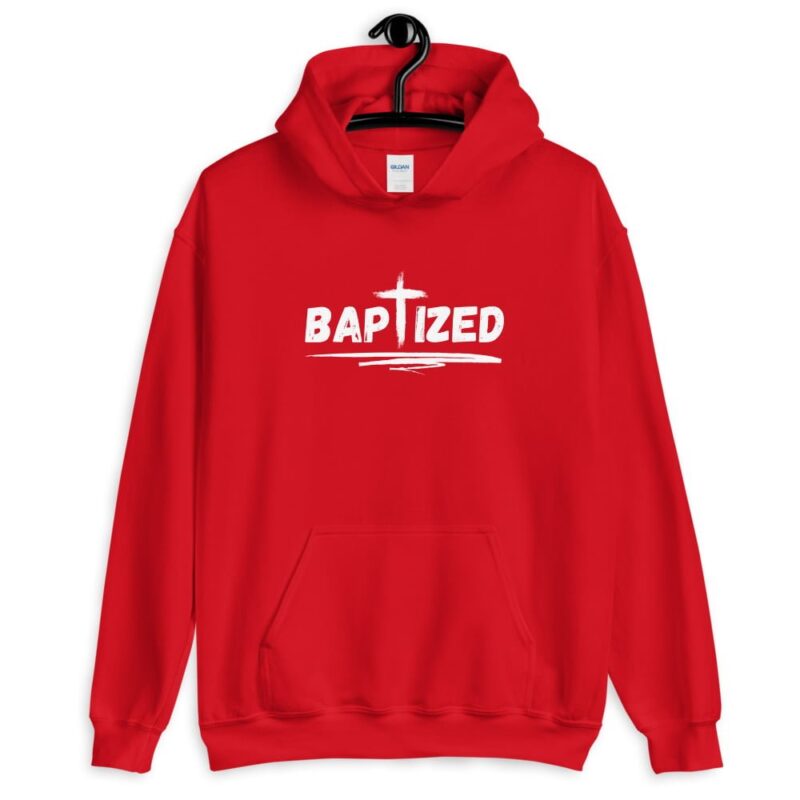 Baptized - Christian Hoodie