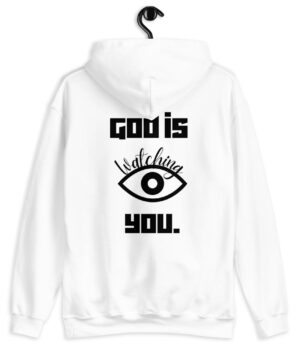 God is watching you - Christian Hoodie