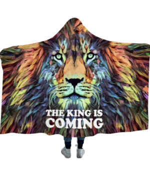 The King is coming - Christian Hooded Blanket