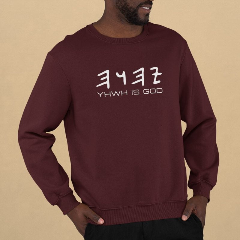 YHWH is God - Unisex Paleo Hebrew Sweatshirt