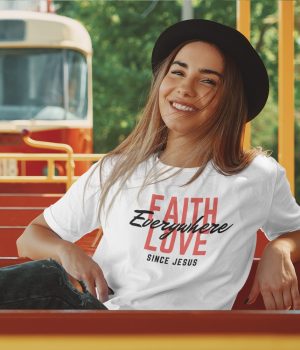 Faith and Love since Jesus - Unisex Christian T-Shirt