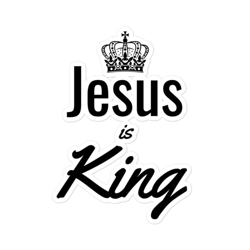 Jesus is King - Christian Sticker