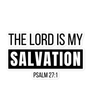 The Lord is my Salvation - Christian Sticker