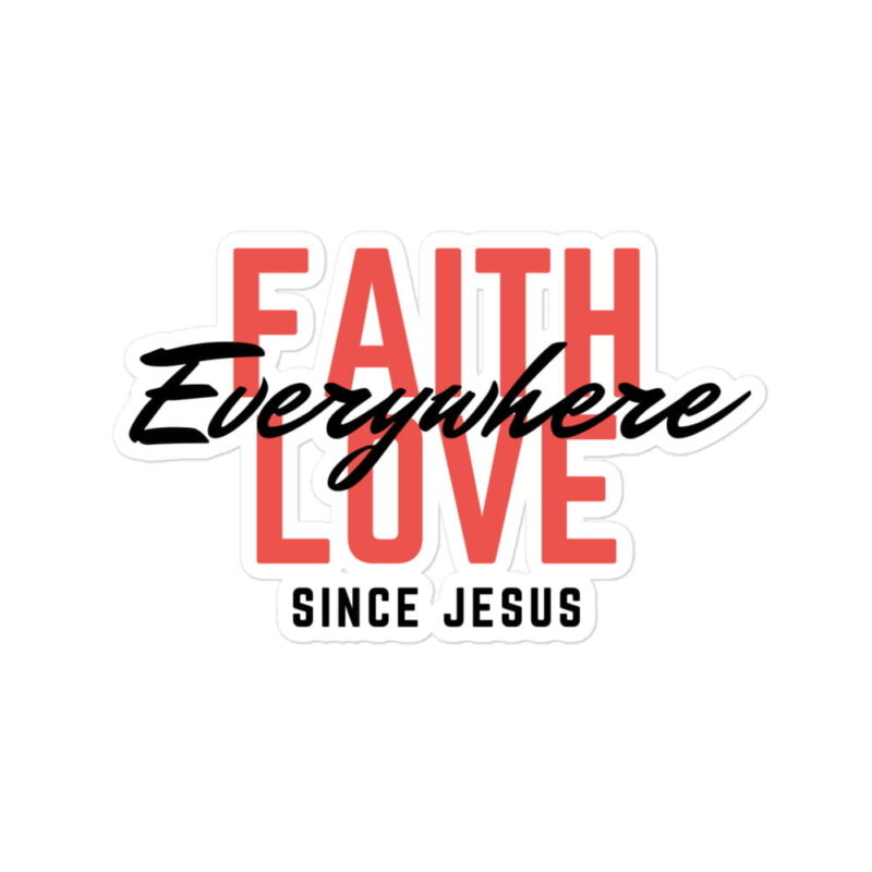 Faith and Love since Jesus - Christian Sticker