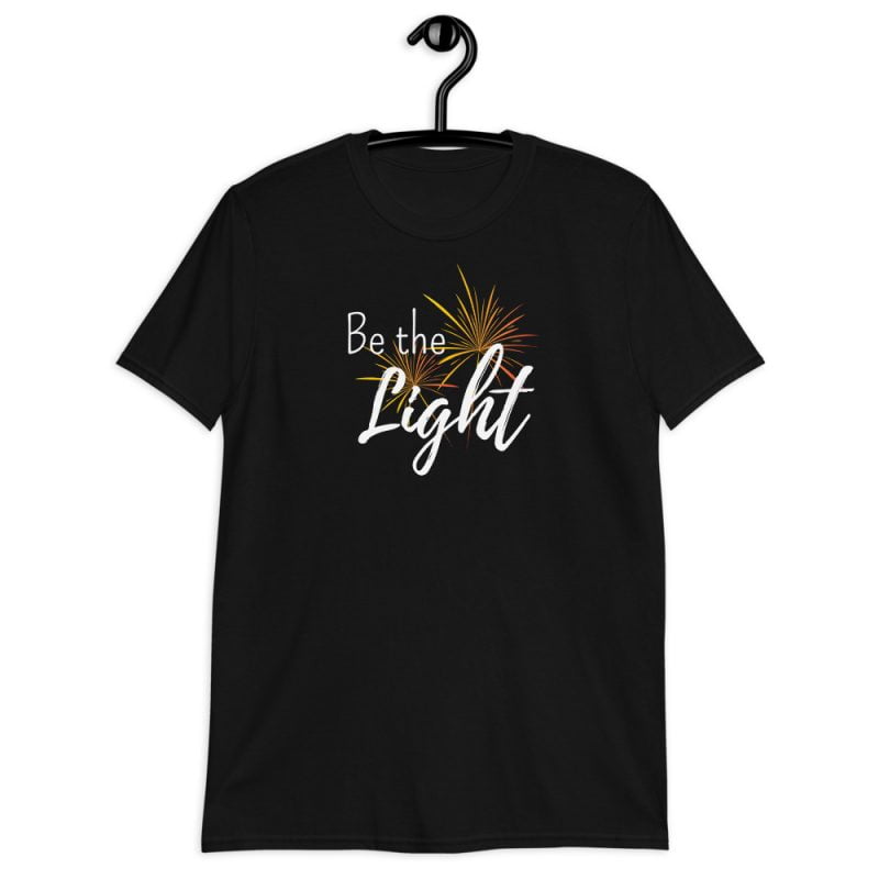 Be the Light - Christian T-Shirt