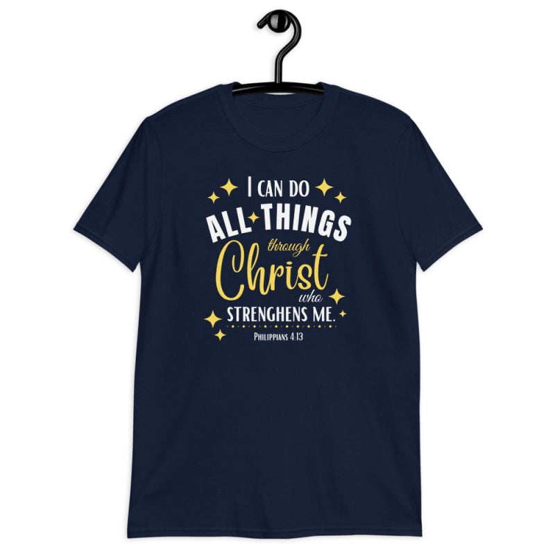 I can do all things through Christ - Christian T-Shirt