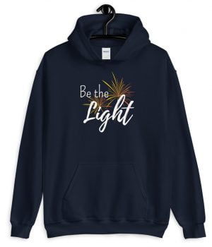 Be the Light - Christian Hoodie