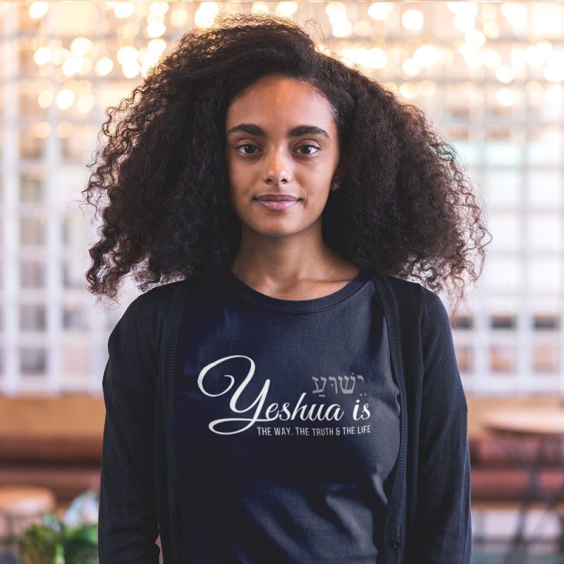 Yeshua is the Way, the Truth and the Life - Unisex Messianic T-Shirt