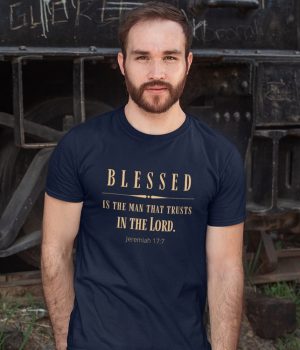 Blessed is the man that trusts in the Lord - Unisex Christian T-Shirt