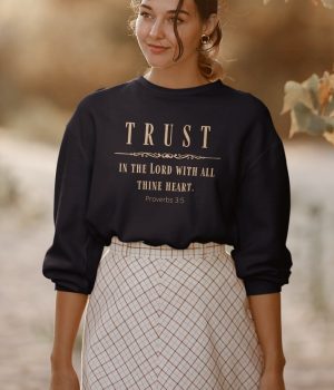 Trust in the Lord with all thy heart - Unisex Christian Sweatshirt